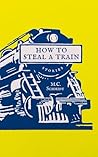 How to Steal a Train