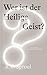 Wer ist der Heilige Geist?:...