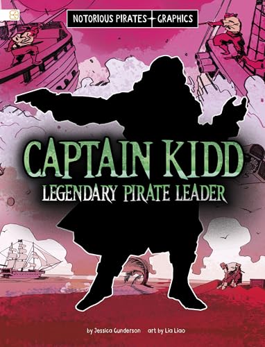 Captain Kidd, Legendary Pirate Leader (Notorious Pirates Graphics)