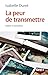 La peur de transmettre: Filiation et traumatisme (French Edition)