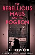 The Rebellious Maus and the Pogrom