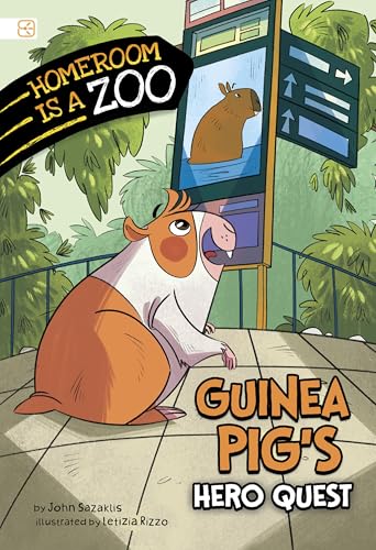 Guinea Pig's Hero Quest (Homeroom Is a Zoo)