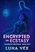 Encrypted In Ecstasy