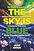 The Sky IS Blue: One Woman’...