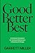Good, Better, Best: A Creat...