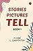 Stories Pictures Tell. Book 1