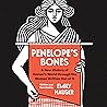 Penelope’s Bones:...