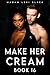 Make Her Cream (Book 16): S...