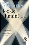 Joc de Lumini by Daniel Kehlmann