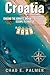 CROATIA TRAVEL GUIDE 2025 by CHAD E. PALMER