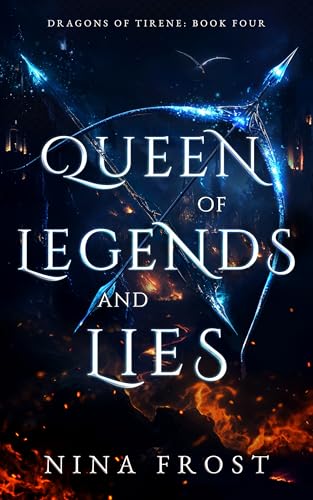 Queen of Legends and Lies (Dragons of Tirene, #4)
