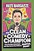 NATE BARGATZE: The Clean Co...