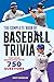 The Complete Book of Baseball Trivia by Matt Chandler