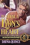 To Steal a Lyon’s Heart: The Lyon's Den Connected World