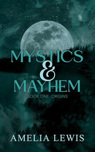 Mystics & Mayhem : Book One: Origins (Kindle Edition)