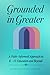 Grounded in Greater: A Fait...