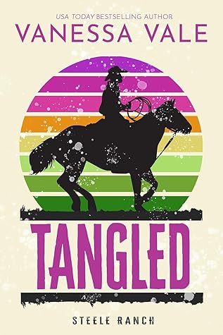 Tangled (Steele Ranch #3)