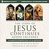 The Story of Jesus Continues: Audio Lectures: A Survey on the Acts of the Apostles