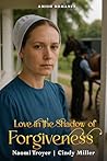 Love in the Shadow of Forgiveness