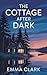 The Cottage After Dark: Whe...