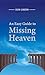 An Easy Guide to Missing Heaven