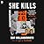 She Kills: The Murderous Socialite, the Cross-Dressing Bank Robber, and Other True Crime Tales
