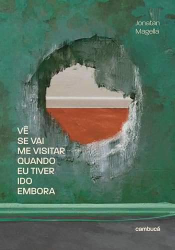 Vê se vai me visitar quando eu tiver ido embora (Portuguese Edition)