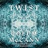 Twist: A Novel