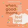 When Good Moms Fe...