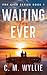 Waiting For Ever by C. M. Wyllie