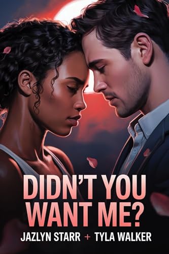 Didn't You Want Me? (Kindle Edition)