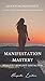 Manifestation-Mastery: Real...