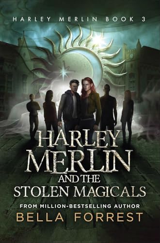 Harley Merlin and the Stolen Magicals: Harley Merlin Book 3 (Kindle Edition)