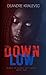 Down Low (Blood in Blood Out Book 1)