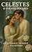 Celestes: O Paraíso Perdido...