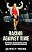 Racing against Time