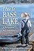 This Is Bass Lake: A Destination for Generations