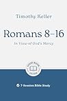 Romans 8–16: In V...