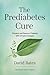 The Prediabetes Cure: Preve...