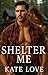 Shelter Me