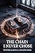 The Chain I Never Chose