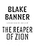 The Reaper of Zion by Blake Banner The Reaper of Zion by Blake Banner