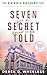 Seven For A Secret Never To Be Told by Derek Wheeless