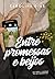 Entre promessas e beijos: O...