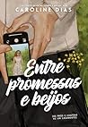 Entre promessas e beijos: Os prós e contras de um casamento (Entre Amores) (Portuguese Edition) Book cover for Entre promessas e beijos: Os prós e contras de um casamento (Entre Amores) (Portuguese Edition)