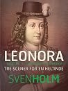 Leonora: Tre scener for en heltinde (Danish Edition) Leonora: Tre scener for en heltinde (Danish Edition)