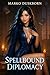 Spellbound Diplomacy: A Men...