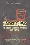 Smoke & Oak: The ...