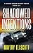 Shadowed Intentions: A Shadow Defense Security Thriller Book 6