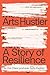 Arts Hustler: A Story of Resilience
